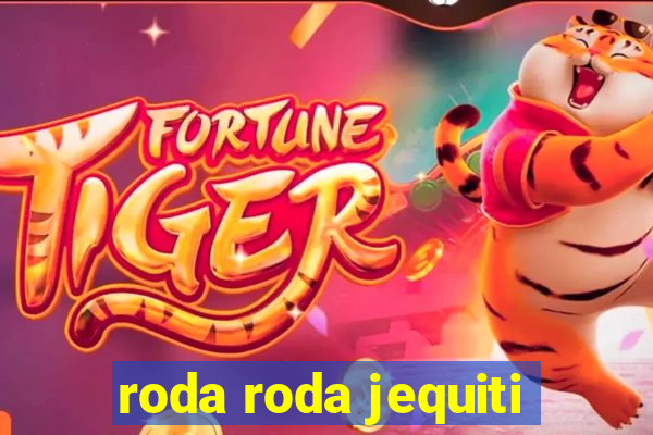 roda roda jequiti